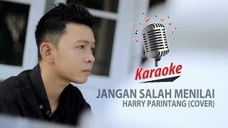 KARAOKE HARRY PARINTANG  JANGAN SALAH MENILAI [upl. by Boni]