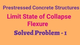 Flexure Problem  1 in Prestressed Concrete Structures using IS 1343 2012 JNTUH [upl. by Bordy]