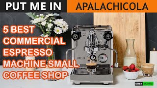 5 Best Commercial Espresso Machine for Small Coffee Shops 2022 [upl. by Adnawat]