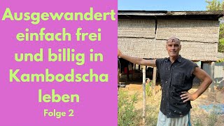 Ausgewandern einfach frei und billig in Kambodscha leben [upl. by Assen467]