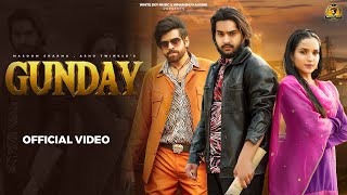 Gunday  Himanshu Kaushik  Masoom Sharma  Ishita Malik  Ashu T  New Haryanvi Songs Haryanvi 2024 [upl. by Pik495]