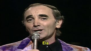 Charles Aznavour  She Tradução [upl. by Chaing726]