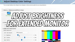 How to Adjust Brightness on Extended Monitor in Windows 11 [upl. by Teerprah]