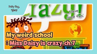 My weird school  Miss Daisy is crazy chapter7 챕터7 [upl. by Murial]