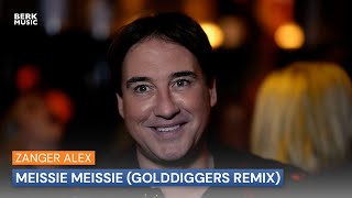 Zanger Alex  Meissie Meissie Golddiggers Remix [upl. by Ronda]