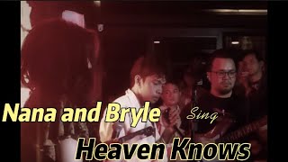 Nana and Bryle sing Heaven knows [upl. by Tobiah541]