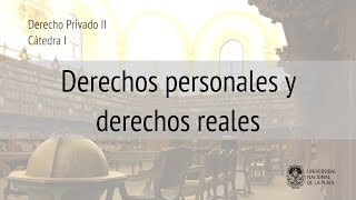 Derechos reales y derechos personales o creditorios Prof Rosario Echevesti [upl. by Caravette]