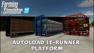 FS22 New Mod console AutoLoad ITRunner Platform  Mods in the spotlights 108 [upl. by Morse]