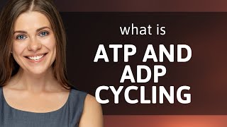 Unlocking the Power of Cells ATP and ADP Cycling Explained [upl. by Nod]