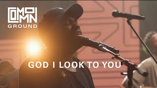 God I Look To You ft John Wilds  Bay Hope Worship [upl. by Neddra]