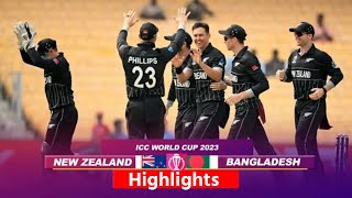 NZ vs BAN World Cup 2023 New Zealand vs Bangladesh Highlights  Today Match Highlights  NZ vs BAN [upl. by Immas]