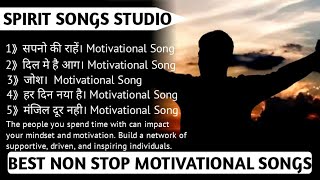 Non Stop Motivational Songs ।। Best Motivational Songs ।। Motivational Song in Hindi music [upl. by Arlina]