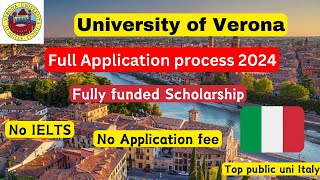 University of Verona Application process 2024  No IELTS  Fully funded scholarship Italy BSMSPhd [upl. by Ocko]