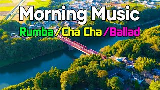 New Morning Music  Rhumba Melody Instrumental Relaxing Music Guitar Music for Relaxation [upl. by Rehctelf]