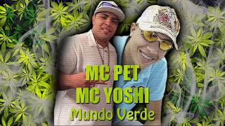 MC Pet Daleste e MC Yoshi  Mundo Verde DJ Gá BHG [upl. by Dahaf]