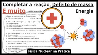 Fissão e Fusão Nuclear Explicadas Exercícios Práticos e Cálculos Detalhados [upl. by Ardnovahs871]