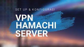 VPN Hamachi Pada Windows [upl. by Naujal]