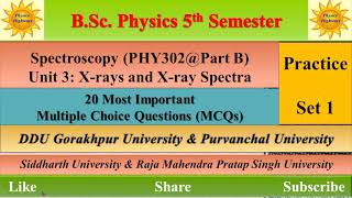 BSc Physics 5th semester Spectroscopy Xrays and Xray Spectra 20 important MCQs Practice Set 1 [upl. by Lipp]