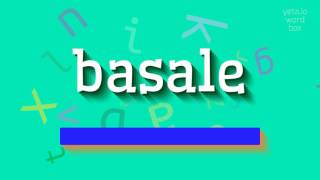 BASALE  HOW TO SAY BASALE basale [upl. by Ameyn313]