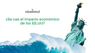 ¿Se cae el imperio económico de los EEUU [upl. by Desmond]