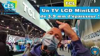 CES 2022 VLOG 10 TCL  PREMIER TV LCD de 39 mm dépaisseur Au Monde  GAMMES TVAudio 2022 [upl. by Suoivatco]