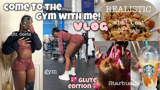 COME TO THE GYM WITH ME  My Weekly GluteLeg Workout  REALISTIC What I Eat In A Day high protein [upl. by Quiteria134]