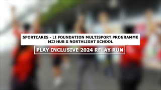 SportCares  Li Foundation MultiSport Programme  Play Inclusive 2024 Relay Run [upl. by Iverson]