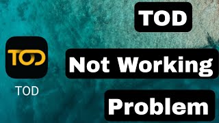 How To Fix TOD Not Working Problem Solve [upl. by Eerbua]