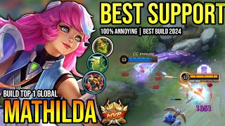 MATHILDA BEST BUILD 2024  BUILD TOP GLOBAL MATHILDA GAMEPLAY  MOBILE LEGENDS✓ [upl. by Applegate]