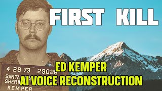 Ed Kemper First Kill  AI Voice Reconstruction  True Crime [upl. by Nelrac]