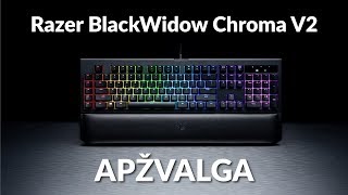 Razer BlackWidow Chroma V2 apžvalga – Varlelt [upl. by Asennav]