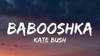 Kate Bush  Babooshka Lyrics [upl. by Eicyac]