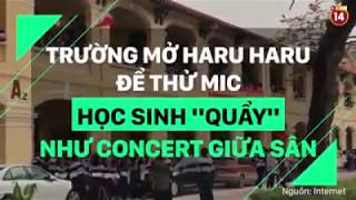 Trường Test Loa Bài Haru HaruBig Bang Học Sinh Quẩy Như Điên [upl. by Aihsenyt]