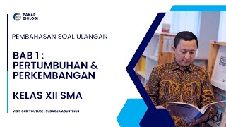 PEMBAHASAN SOAL ULANGAN BAB 1  PERTUMBUHAN DAN PERKEMBANGAN KELAS XII SMA [upl. by Yennej207]