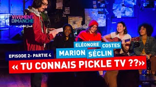 quot TU CONNAIS PICKLE TV  quot avec Marion Séclin amp Eléonore Costes PODCAST02Partie04 [upl. by Nilrev764]