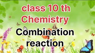 Combination reaction class 10 th chemistry [upl. by Meyer]