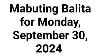 Mabuting Balita for Monday September 30 2024 [upl. by Ydnahs]