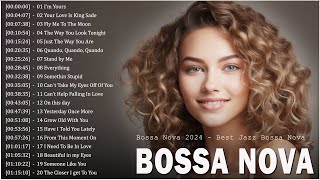 Best Bossa Nova Mix 2024 ⛳ Best Relaxing Bossa Nova Songs 2024 🪐 Jazz Bossa Nova Covers [upl. by Frants431]