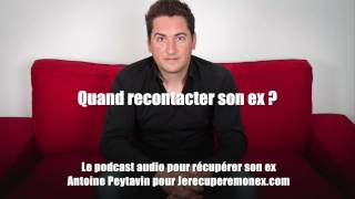 Quand recontacter son ex [upl. by Ennybor]