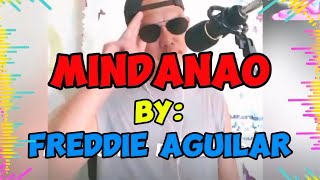 MINDANAO by FREDDIE AGUILAR  Covered by drex dcay tv [upl. by Gabbie258]