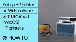 How to set up an HP printer on a wireless network with HP Smart in macOS  HP Support [upl. by Hniht]