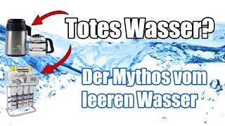 Destilliertes Wasser amp UmkehrosmoseWasser Totes Wasser Der Mythos vom leeren Wasser  Aquos Monic [upl. by Plerre422]