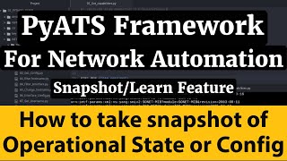 PyATS Framework for Network AutomationTake Cisco Device Feature ConfigState Snapshot using Python [upl. by Nisse770]