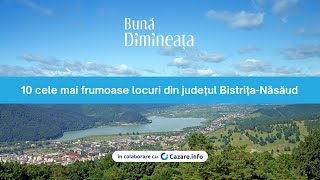 10 cele mai frumoase locuri din județul Bistrița  BunaDimineataro [upl. by Guimond]