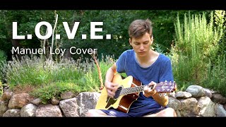 LEONIDEN  LOVE Cover by Manuel Loy [upl. by Mackintosh]