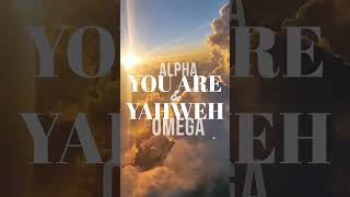 YOU ARE YAHWEH [upl. by Aicelef239]