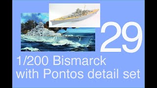 Trumpeter 1200 DKM Bismarck Full build with Pontos detail set Part 29 [upl. by Aisad]