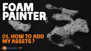 Foam Painter Assets  How To install my assets [upl. by Mallissa895]