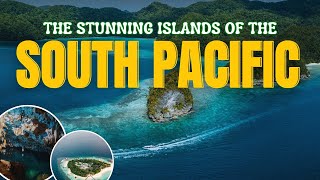 Top 10 South Pacific Islands Paradise Found  TrailTrove [upl. by Deonne]