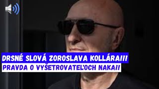 DRSNÉ SLOVÁ Zoroslava Kollára Buď anjeli alebo démoni Pravda o vyšetrovateľoch NAKA [upl. by Kowtko860]